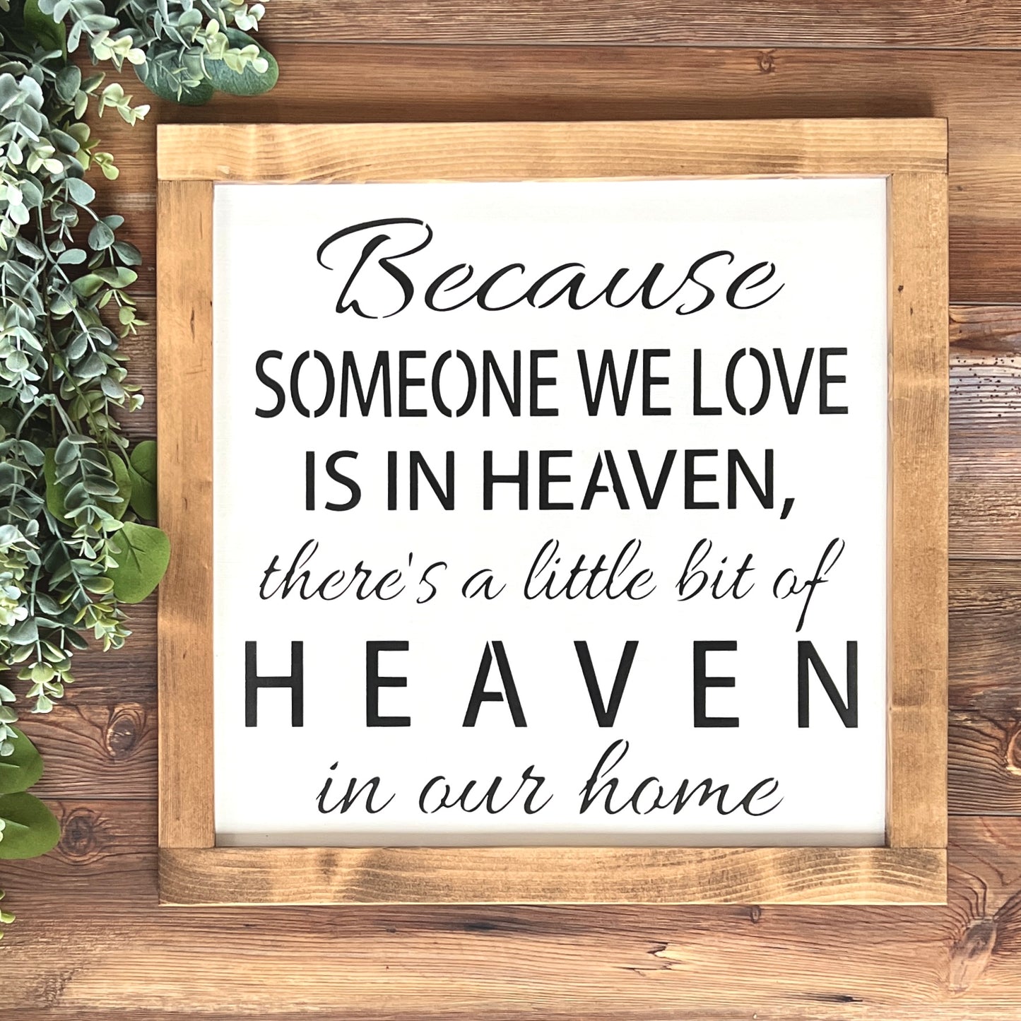 Because someone we love is in heaven wood sign with frame - Condolences gift