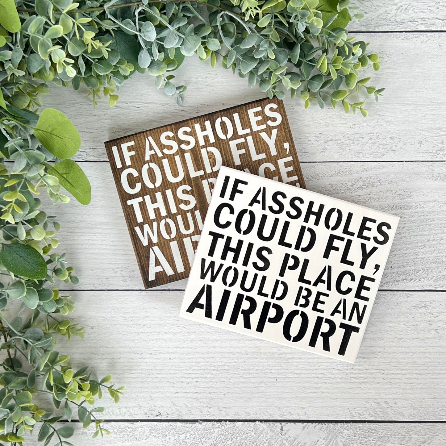 If Assholes could fly this place would be an airport