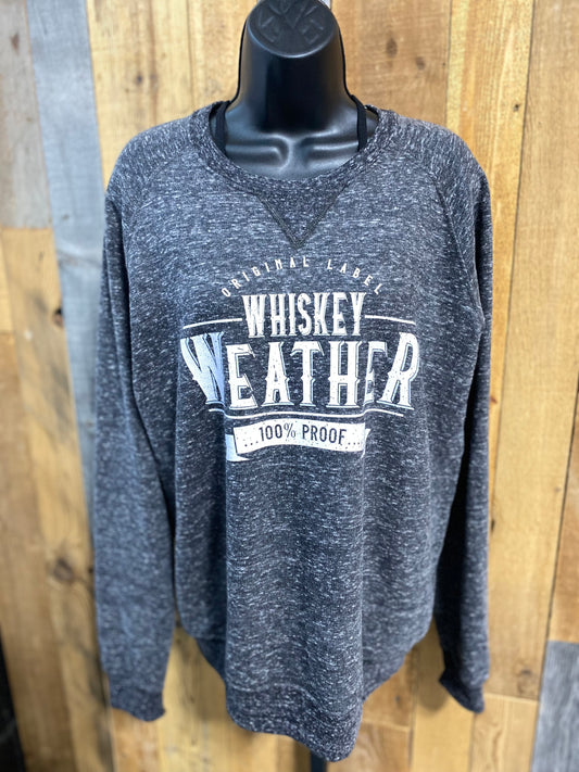 Whiskey Weather Sweatshirt