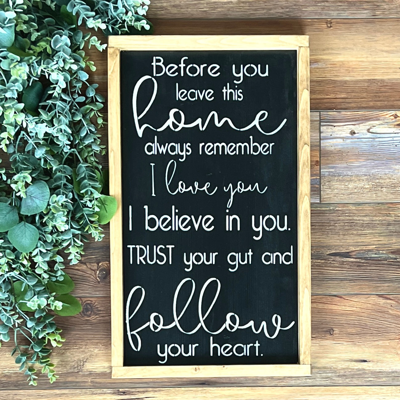 Before you leave this home framed wood sign