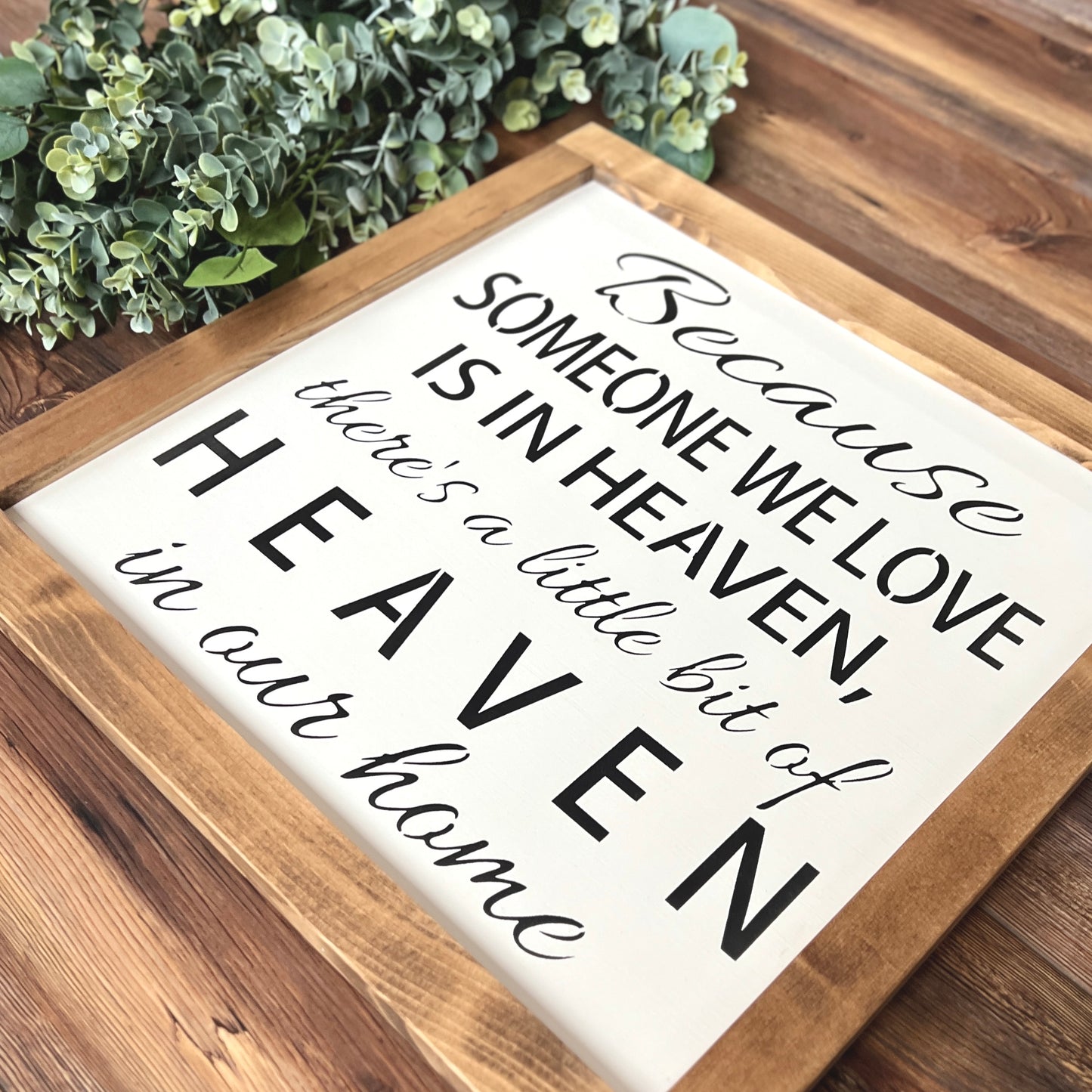 Because someone we love is in heaven wood sign with frame - Condolences gift