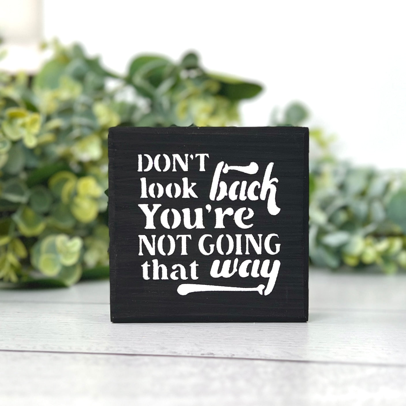 Don't look back Inspirational Quote Small Block - Graduation Gift