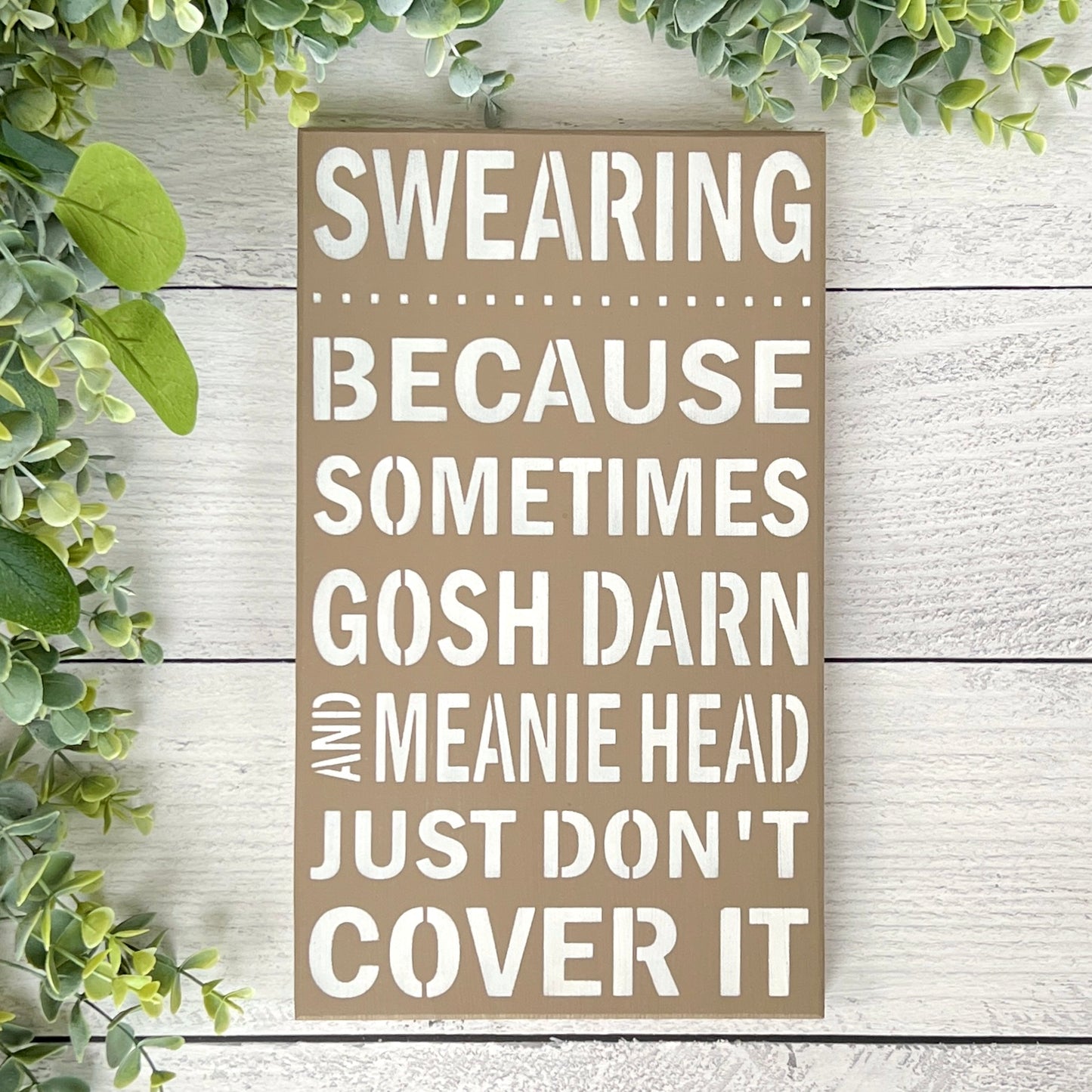 Swearing Wood Sign - Funny Home Decor - Cussing sign