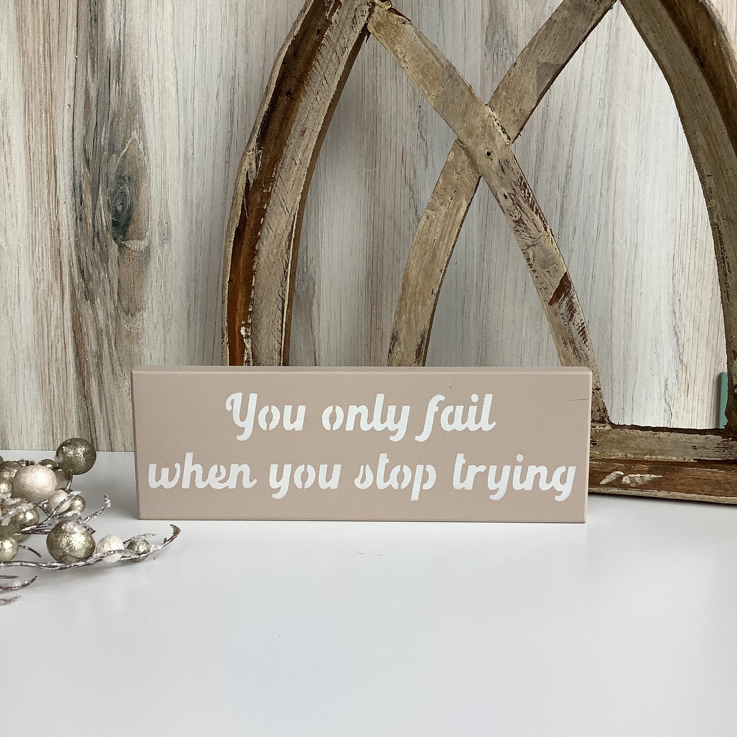 You only fail when you stop trying small wood sign