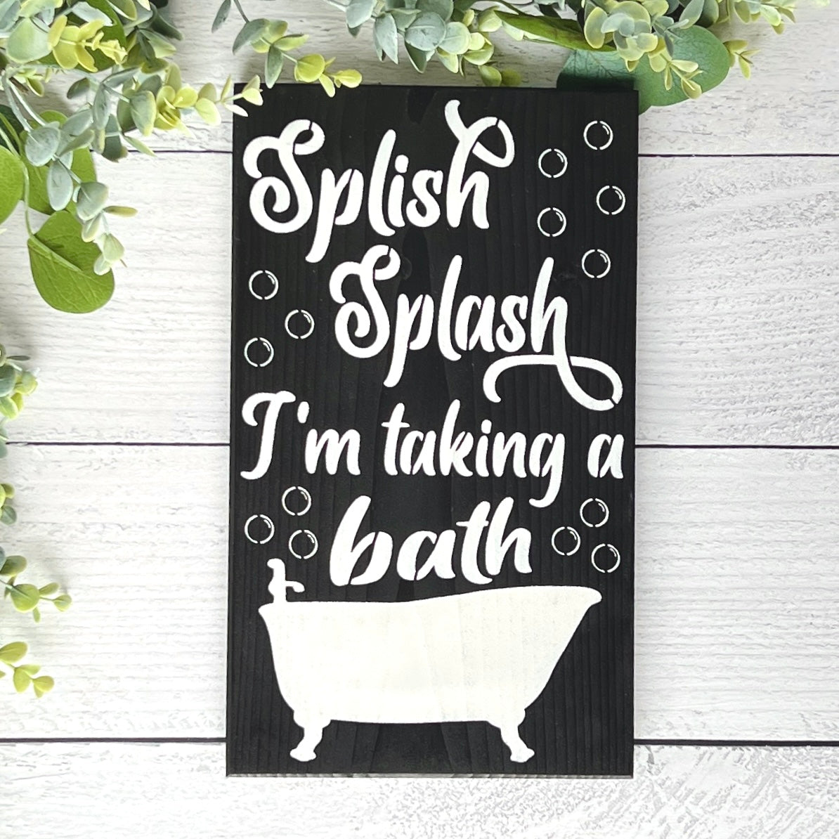 Splish Splash I'm Taking a Bath Kids Bathroom Sign