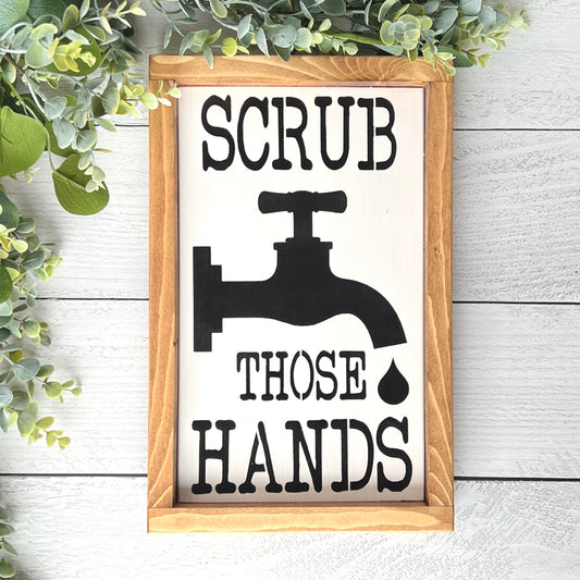 Scrub those hands farmhouse bathroom Decor - Framed Bathroom Sign